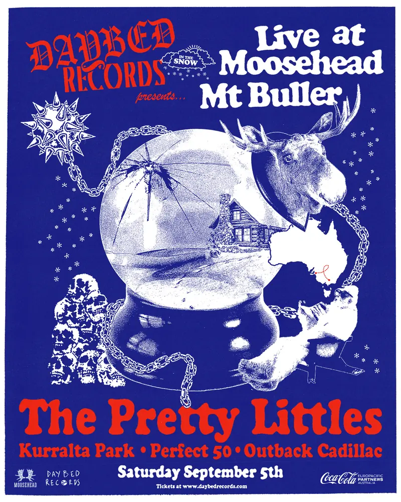 Daybed Records live at Moosehead, Mt Buller poster: The Pretty Littles, Kurralta Park, Perfect 50 and Outback Cadillac, Saturday 5 September